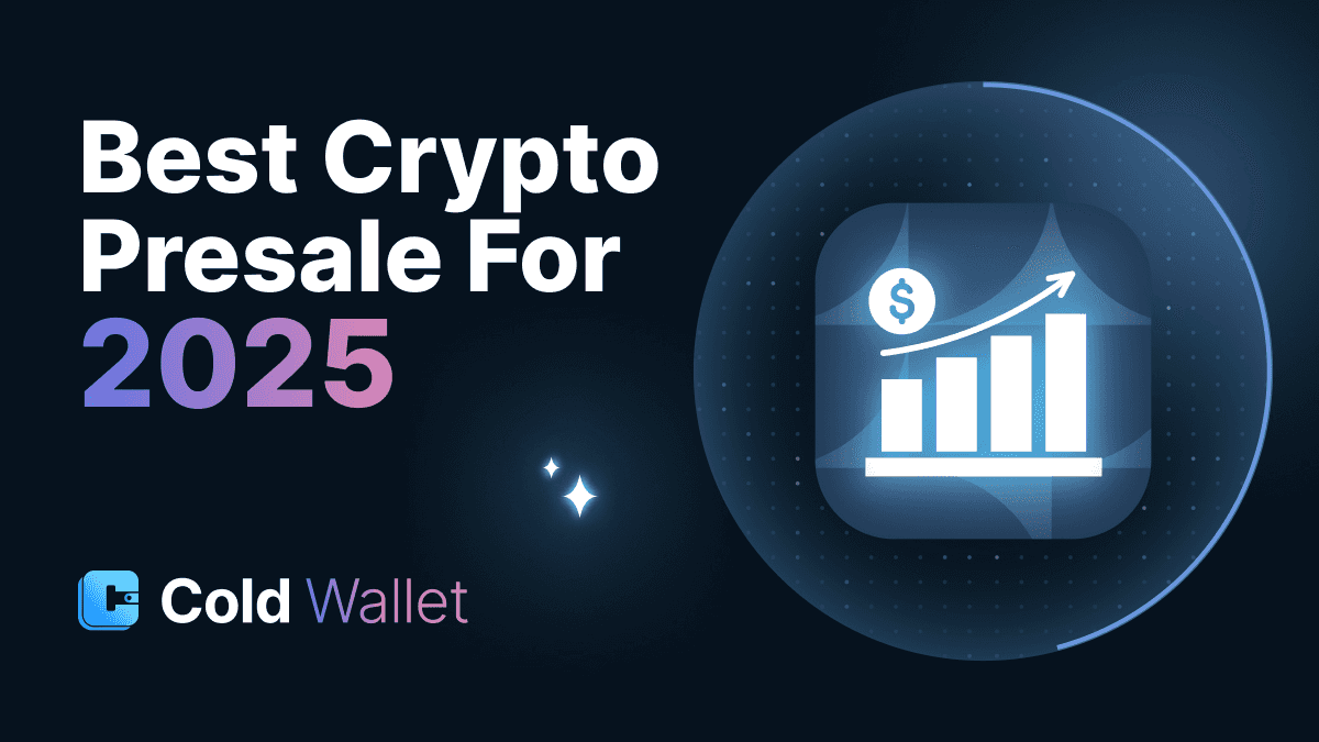 Best Crypto Presales in 2025: Why Cold Wallet Outperforms Launchpad Hype Projects