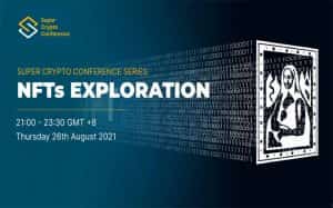 Event : Super Crypto Conference Series - NFTs Exploration