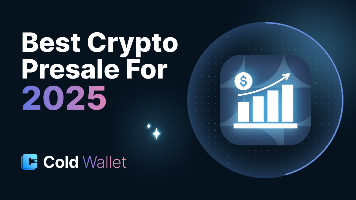 Best Crypto Presales in 2025: Why Cold Wallet Outperforms Launchpad Hype Projects